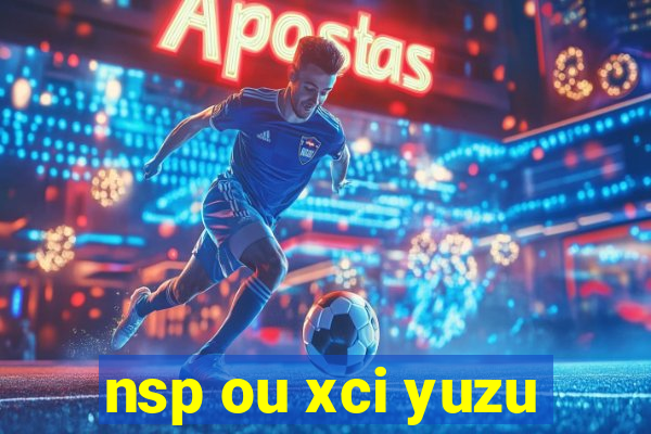 nsp ou xci yuzu